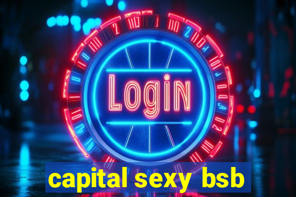 capital sexy bsb